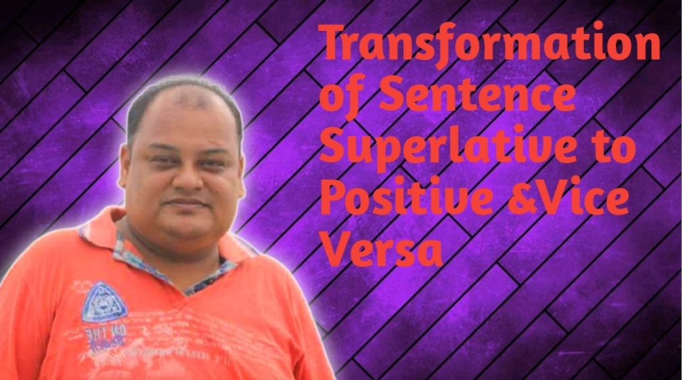 transformation-of-sentence-superlative-to-positive-vice-versa