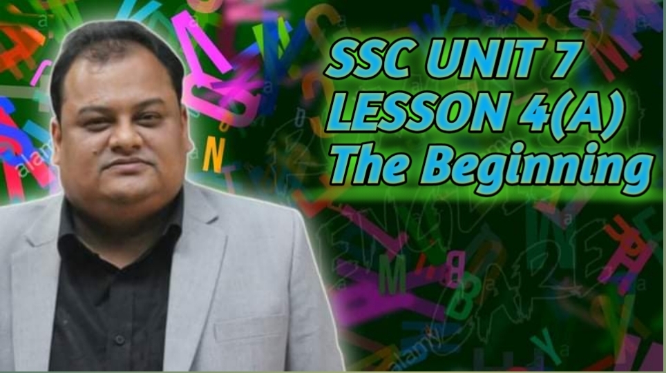 SSC Unit 7 Lesson 4 A The Beginning