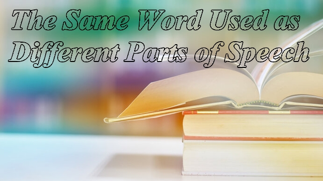 the-same-word-used-as-different-parts-of-speech-rumons-english-care