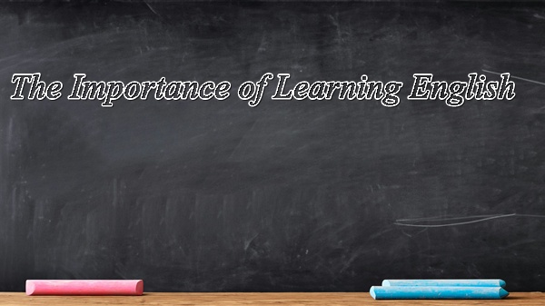 The Importance of Learning English
