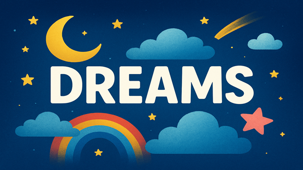 Dreams