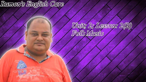 Unit; 2; Lesson: 2(B) Folk Music