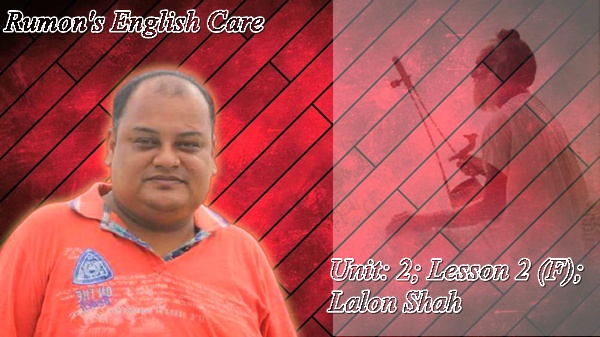 Unit: 2; Lesson 2 (F); Lalon Shah