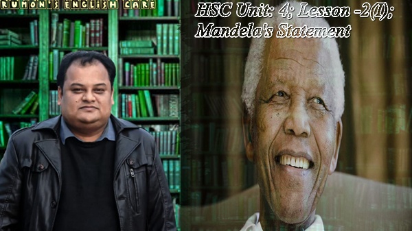 HSC Unit: 4; Lesson -2(I); Mandela’s Statement