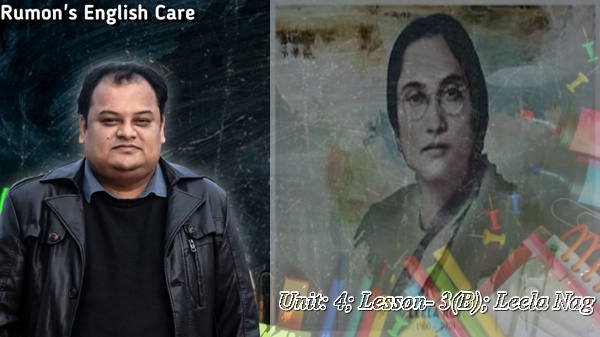 HSC Unit: 4; Lesson- 3(B); Leela Nag