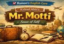 Unit: 1; Lesson: 1; Sense of Self; “Mr. Motti” by Rahad Abir
