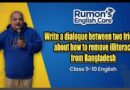 Write a dialogue between two friends about how to remove illiteracy from Bangladesh