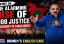 Report on the Alarming Rise of Mob Justice Incidents in Bangladesh