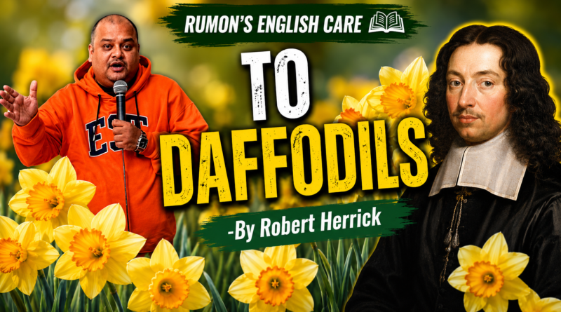 To Daffodils  -By Robert Herrick